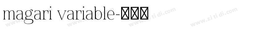 magari variable字体转换 magari variable字体转换